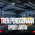 tren penggunaan epoxy lantai