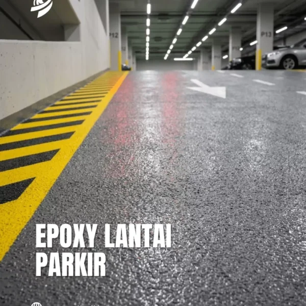 Rahasia Estetika dan Ketahanan Lapisan Epoxy Lantai Parkir